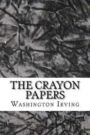 The Crayon Papers de Washington Irving