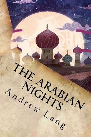 The Arabian Nights de Andrew Lang