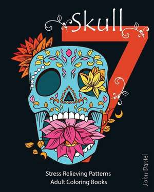 7 Skull de John Daniel, Adult Coloring Book