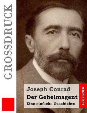 Der Geheimagent (Grossdruck) de Joseph Conrad