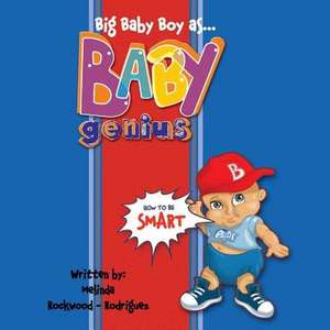 Big Baby Boy as Baby Genius de Rockwood Rodriguez, Melinda