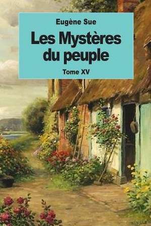 Les Mysteres Du Peuple de Eugene Sue