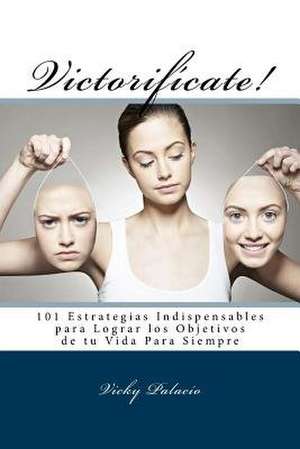 Victorificate! de Vicky Palacio