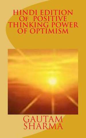 Hindi Edition of Positive Thinking, Power of Optimism de Gautam Sharma