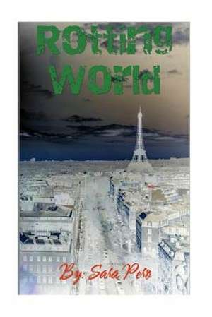 Rotting World de Sara Pero