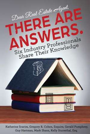 Dear Real Estate Agent, There Are Answers. de Katherine Scarim