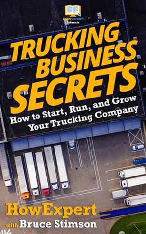 Trucking Business Secrets de Howexpert Press