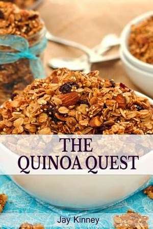 The Quinoa Quest de Jay Kinney