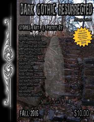 Dark Gothic Resurrected Magazine Fall 2016 de Various Authors