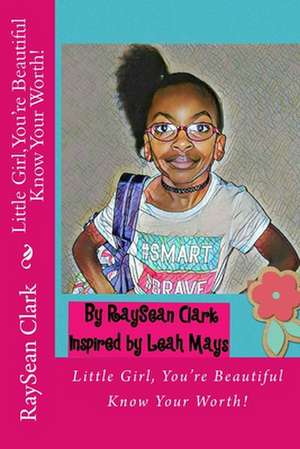 Little Girl, You're Beautiful de MS Raysean Clark