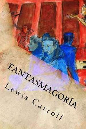 Fantasmagoria de Lewis Carroll