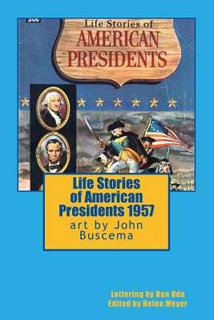 Life Stories of American Presidents 1957 de John Buscema