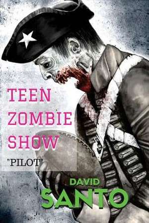 Teen Zombie Show de Santo, David