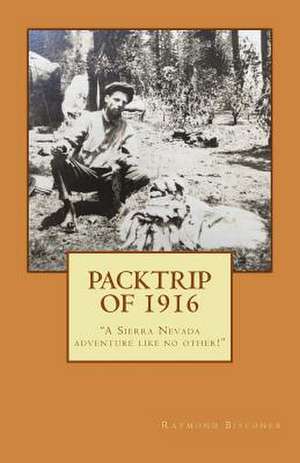 Packtrip of 1916 de Bisconer, Raymond