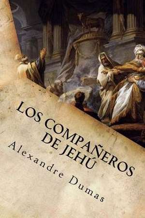 Los Companeros de Jehu de Alexandre Dumas