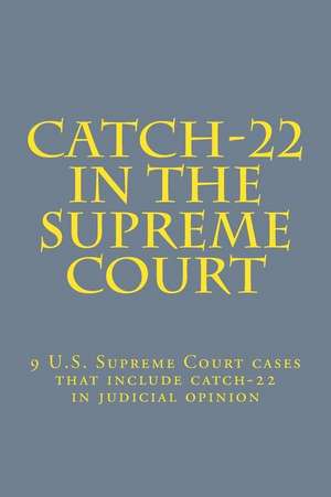 Catch-22 in the Supreme Court de Joshua Warren