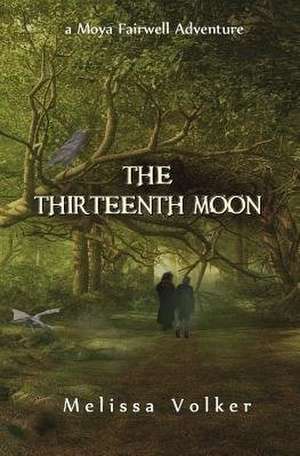 The Thirteenth Moon de Melissa Volker