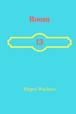 Room 13 de Edgar Wallace