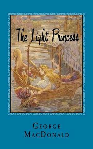 The Light Princess de George MacDonald