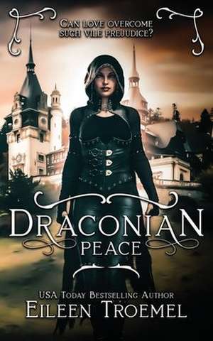 Draconian Peace de Eileen Troemel