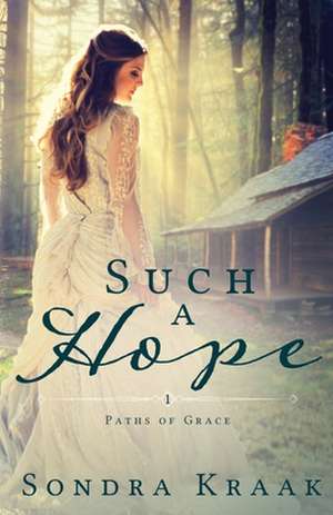 Such a Hope de Sondra Kraak