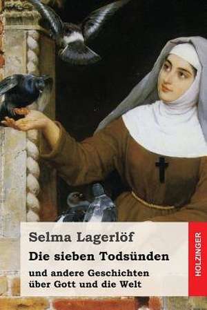 Die Sieben Todsunden de Selma Lagerlo F.