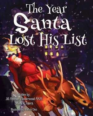 The Year Santa Lost His List de Vanderwood, Jill