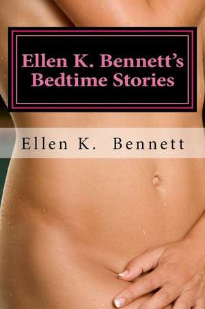 Ellen K. Bennett's Bedtime Stories de Ellen K. Bennett