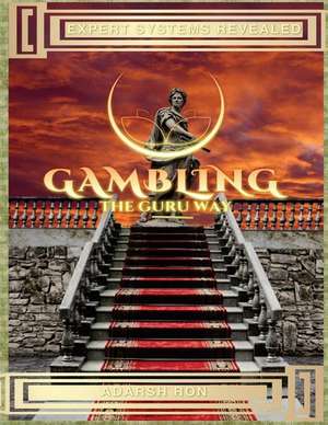 Gambling the Guru Way de Ron, Adarsh