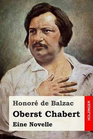 Oberst Chabert de Honore De Balzac
