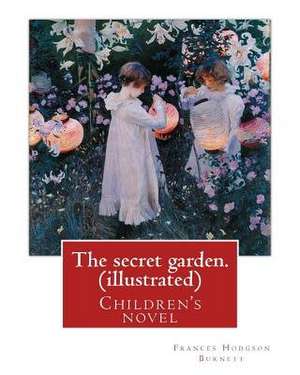 The Secret Garden. by de Frances Hodgson Burnett