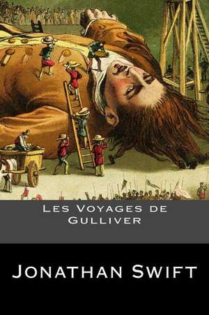 Les Voyages de Gulliver de Jonathan Swift