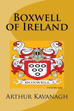 Boxwell of Ireland de Arthur Kavanagh