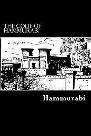 The Code of Hammurabi de Hammurabi