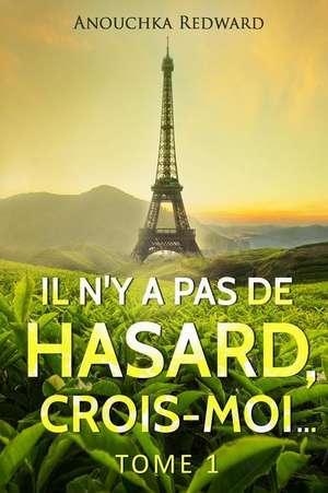 Il N'y a Pas de Hasard, Crois-Moi... de Redward, Anouchka