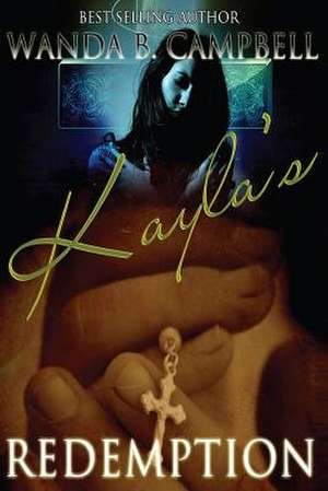 Kayla's Redemption de Wanda B. Campbell