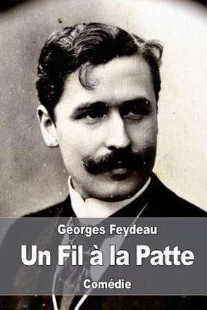 Un Fil a la Patte de Georges Feydeau