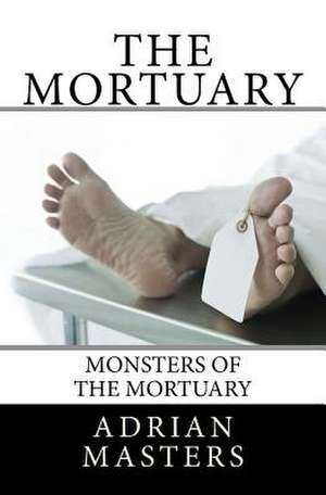 The Mortuary de Adrian Masters