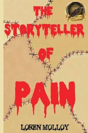 The Storyteller of Pain de Loren Molloy