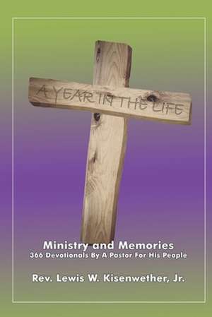 A Year in the Life de Kisenwether Jr, Rev Lewis W.