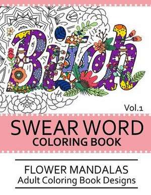 Swear Word Coloring Book Vol.1 de Darkhead