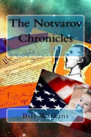 The Notvarov Chronicles de Bill Watkins