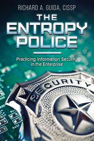 The Entropy Police de Guida, Cissp Richard a.