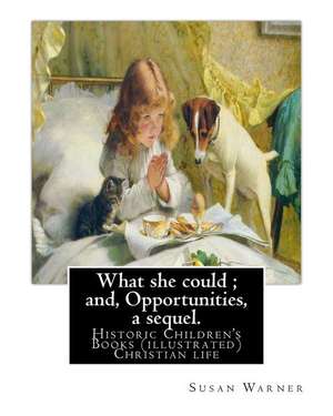 What She Could; And, Opportunities, a Sequel. by de Susan Warner