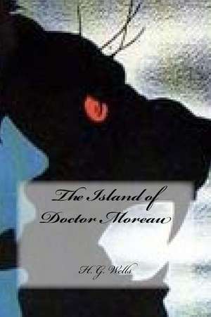 The Island of Doctor Moreau de H. G. Wells