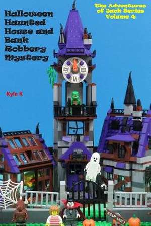 Halloween Haunted House and Bank Robbery Mystery de Kyle K