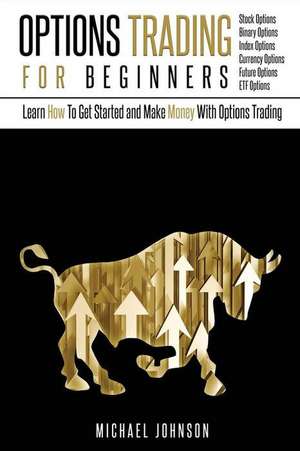 Options Trading for Beginners de Michael Johnson