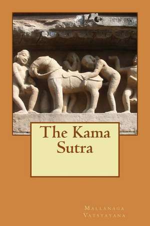 The Kama Sutra de Mallanaga Vatsyayana