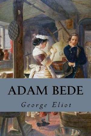 Adam Bede de George Eliot