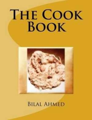 The Cook Book de Bilal Ahmed